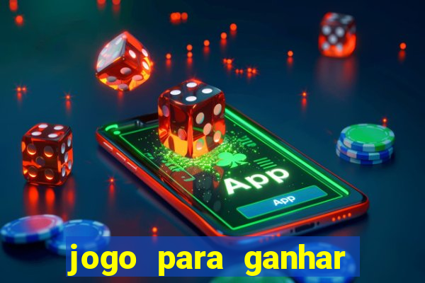 jogo para ganhar dinheiro de verdade sem depositar